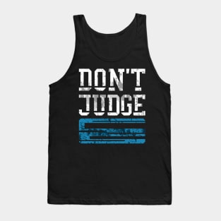 Don't Judge Tank Top